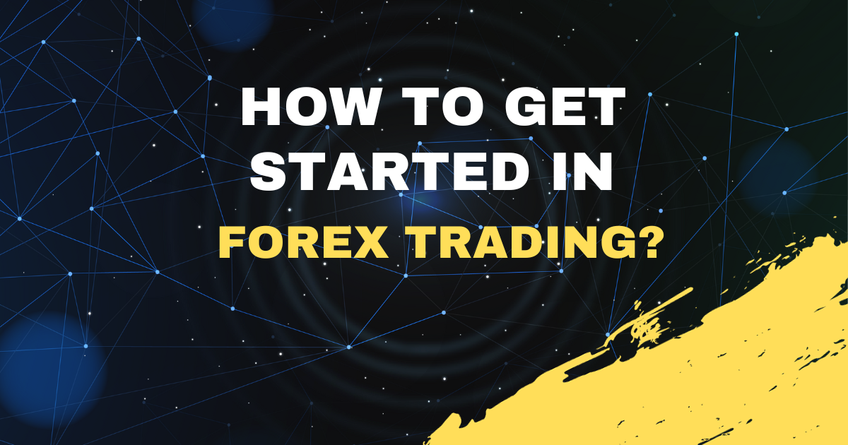How to Get Started in Forex Trading? A Guide for Beginners - Textrades